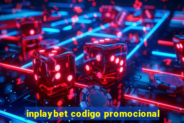 inplaybet codigo promocional